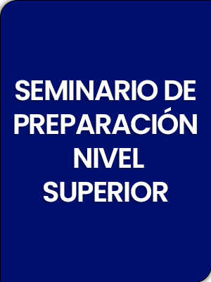 Seminario de preparación NIVEL SUPERIOR